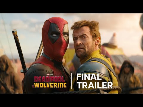 Deadpool &amp; Wolverine | Final Trailer | In Theaters July 26