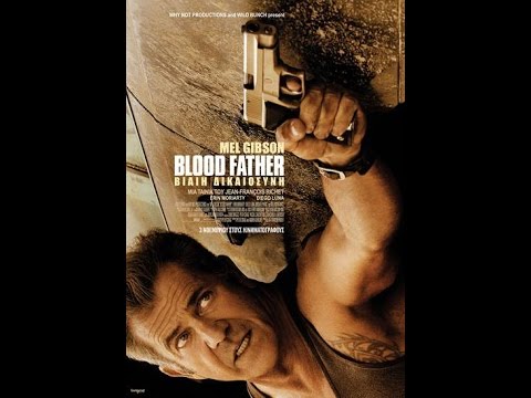 BLOOD FATHER: ΒΙΑΙΗ ΔΙΚΑΙΟΣΥΝΗ - TRAILER (GREEK SUBS)