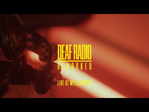 Deaf Radio | Reworked (Live at Mellowshopy)